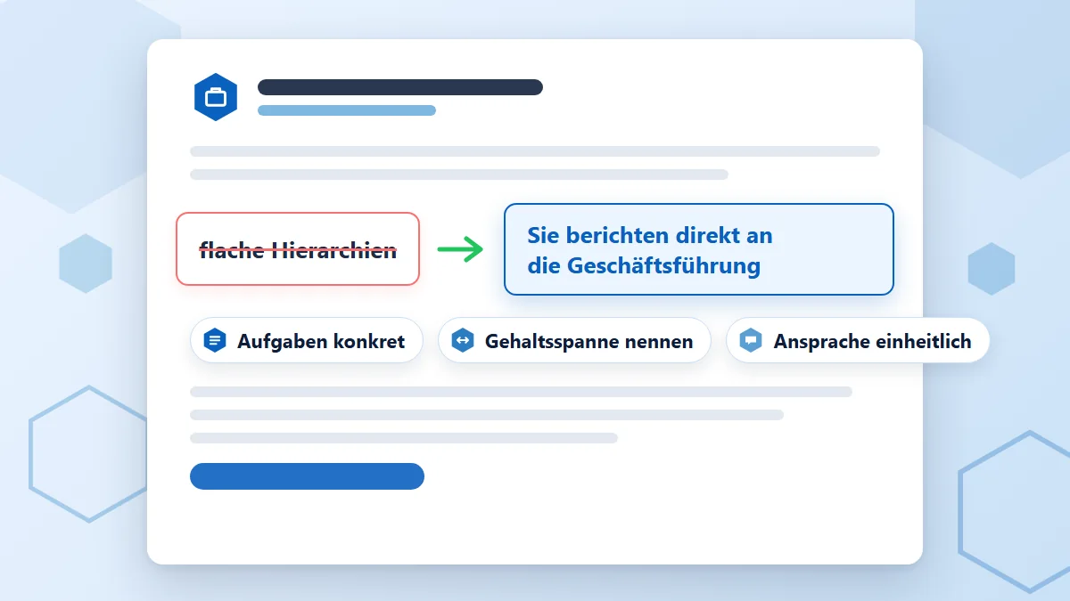 Floskeln in der Stellenanzeige ersetzen: aus „flache Hierarchien“ wird „Sie berichten direkt an die Geschäftsführung“